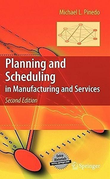 التخطيط والجدولة في التصنيع والخدمات Planning and Scheduling in Manufacturing and Services