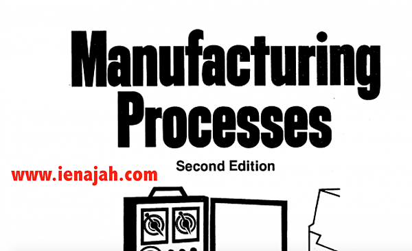 [مادة \ مساق] عمليات انتاجية 2 manufacturing processes